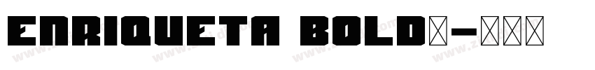 Enriqueta Bold◆字体转换